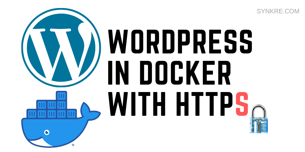 Easy WordPress with HTTPS on Docker & Kubernetes
